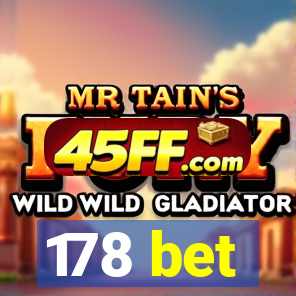 178 bet